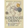 Slovenské dejiny I. Od príchodu Slovanov do roku 1526.