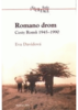 Romano drom. Cesty Romů 1945-1990.