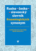 Rusko-česko-slovenský slovník frazeologických synonym.