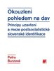 Okouzleni pohledem na dav: Principy uzavření a meze postsocialistické slovenské identifikace.