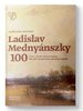 Ladislav Mednyánszky:  K 100. výročiu úmrtia umelca = The 100th anniversary of artist´s death.
