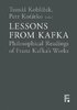 Lessons from Kafka: Philosophical Readings of Franz Kafka´s Works.