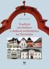Tradičné staviteľstvo a slohová architektúra na Slovensku.