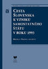 Cesta Slovenska k vzniku samostatného štátu v roku 1993.