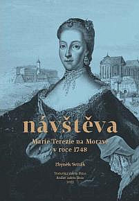 Návštěva Marie Terezie na Moravě v roce 1748.