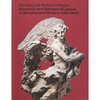 Mannerist and Baroque Sculpture in Bohemia and Moravia 1550-1800.