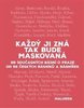 Každý ji zná tak bude maskovaná: 66 současných básní o Praze od 56 českých básníků a básnířek.
