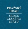 Pražský hrad: Srdce českého státu.