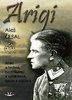 Arigi: letec a hrdina, podnikatel a vynálezce, špion a nacista.