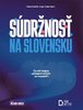 Súdržnosť na Slovensku Čo drží krajinu pokope a na čom sa rozpadá?