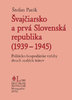 Švajčiarsko a prvá Slovenská republika (1939-1945). Politicko-hospodárské vzťahy dvoch malých štátov
